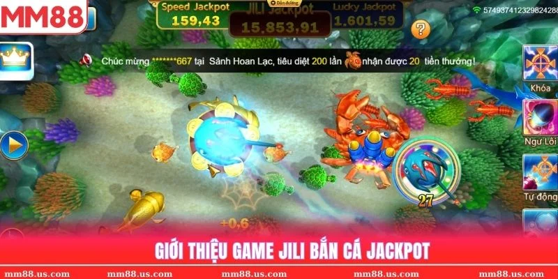 Giới thiệu game Jili bắn cá Jackpot tại MM88