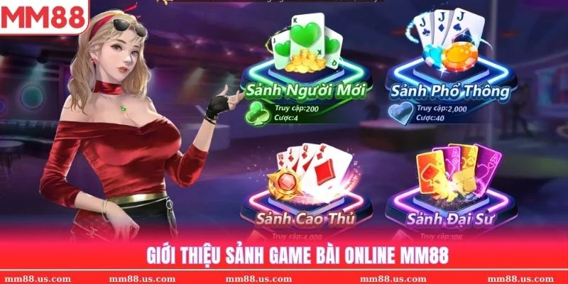 Giới thiệu sảnh game bài online mới 2025 từ thương hiệu uy tín MM88